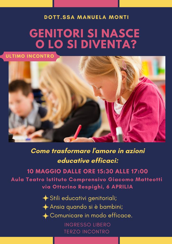 TERZO E ULTIMO INCONTRO: “Genitori si nasce o lo si diventa?”. Un incontro di condivisione, approfondimento e spunti di riflessione guidato dalla Dott.ssa Manuela Monti. Mercoledì 10 maggio alle ore 15.30. La partecipazione è gratuita e aperta a tutti.
